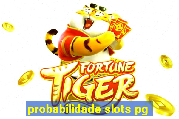 probabilidade slots pg